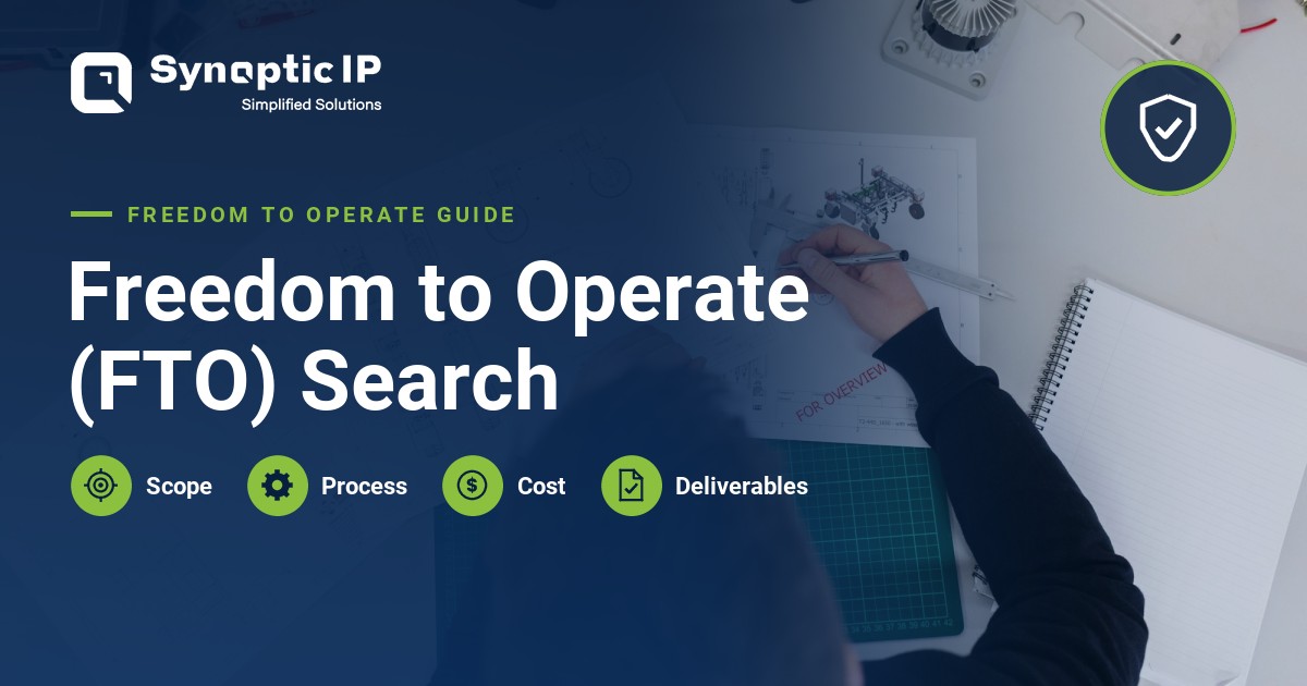Freedom to Operate Search: Scope, Process, Cost and Deliverables