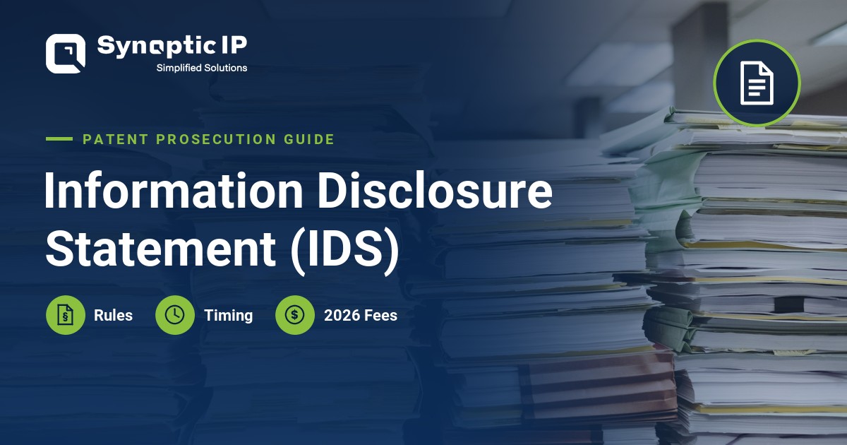 Information Disclosure Statement (IDS): Rules, Timing and 2026 Fees